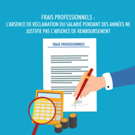 Frais-professionnels--l’absence-de-réclamation-du-salarié-pendant-des-années-ne-justifie-pas-l’absence-de-remboursement