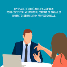 Opposabilité-du-délai-de-prescription-pour-contester-la-rupture-du-contrat-de-travail-et-contrat-de-sécurisation-professionnelle.